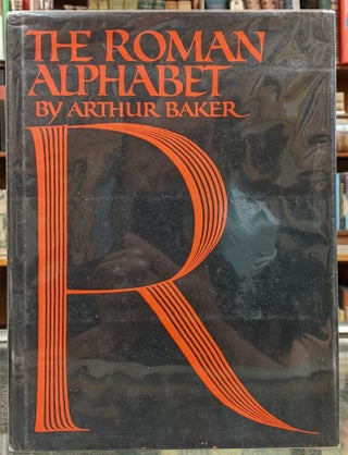 Item #96943 The Roman Alphabet. Arthur Baker