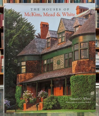 Item #96950 The houses of McKim, Mead & White. Samuel G. White