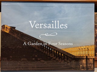 Item #96968 Versailles: A Garden in Four Seasons. Jacques Dubois