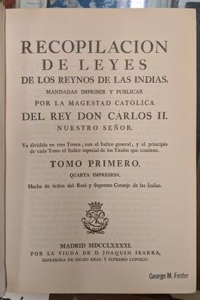 Recopilacion de Leyes de los Reynos de las Indias, Mandadas Imprimir y Publicar por la Magestad Catolica de Rey Don Carlos II , Tomo Primero