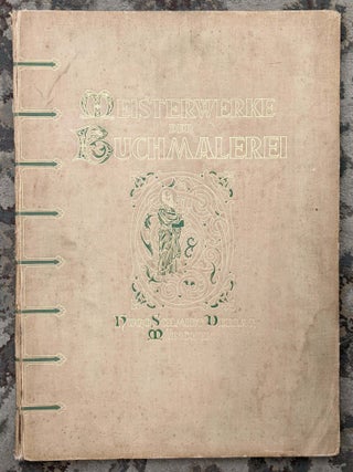 Item #97103 Meisterwerke der Buchmalerei aus Handschriften der Bayerischen Staatbibliothek...