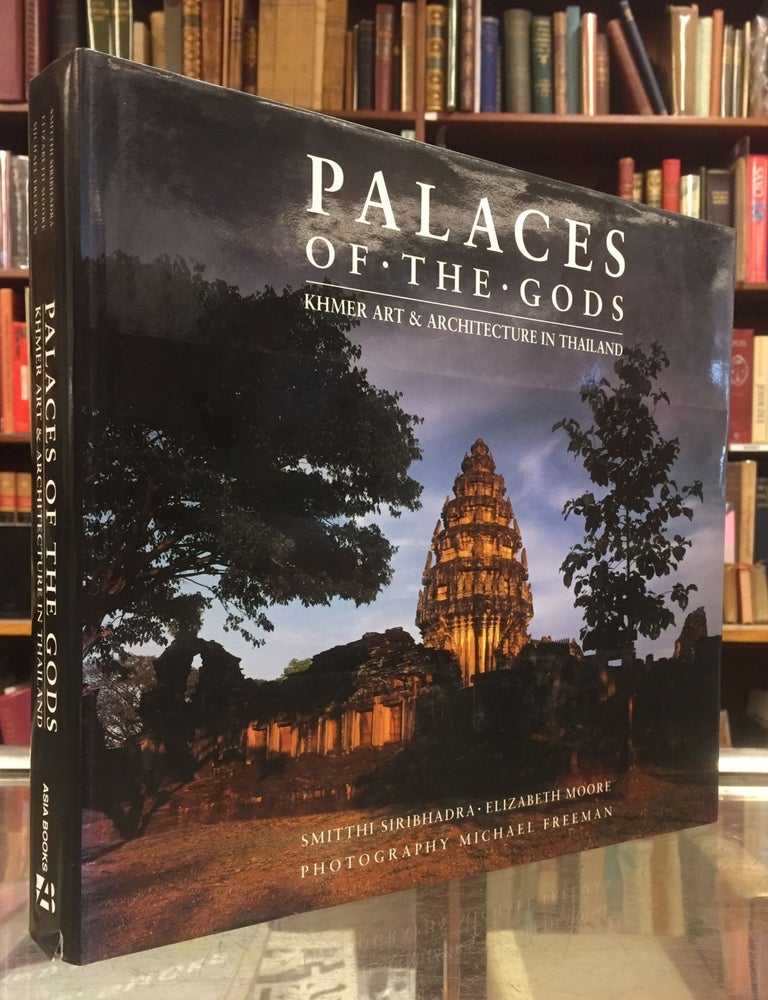 Palaces of the Gods: Khmer Art & Architecture in Thailand 