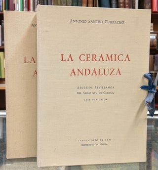 Item #97138 La Cermica Andaluza, 2 vol. Antonio Sancho Corbacho