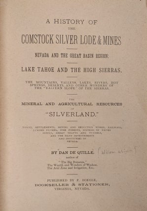 A History of the Comstock Silver Lode & Mines: Nevada and the Great Basin Region; Lake Tahoe and the High Sierras