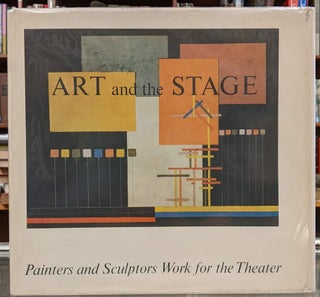 Item #97277 Art and the Stage: Painters and Sculptors Work for the Theater. Henning Rischbieter