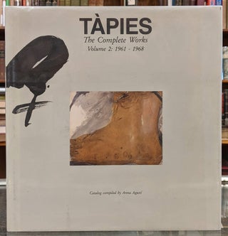 Item #97280 Tapies: The Compete Works, Volume 2: 1661-1968. Anna Agusti