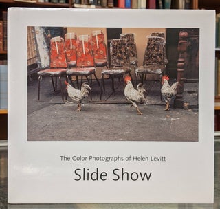 Item #97411 Slide Show: The Color Photographs of Helen Levitt. Helen Levitt
