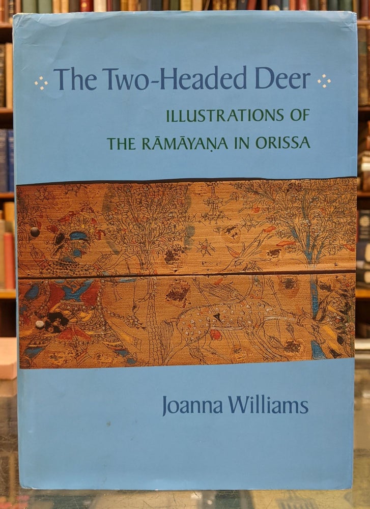 Item #97515 The Two-Headed Deer: Illustrations of the Ramayana in Orissa. Joanna Williams.