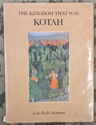 Item #97556 The Kingdom That Was Kotah: Paitings from Kotah. M K. Brijraj Singh