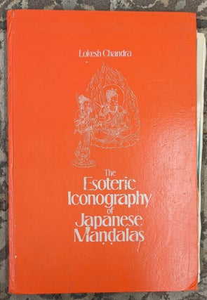 Item #97559 The Esoteric Iconography of Japanese Mandalas. Lokesh Chandra