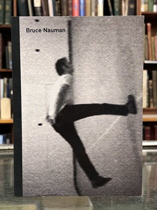 Item #97628 Bruce Nauman: Inside the White Cube