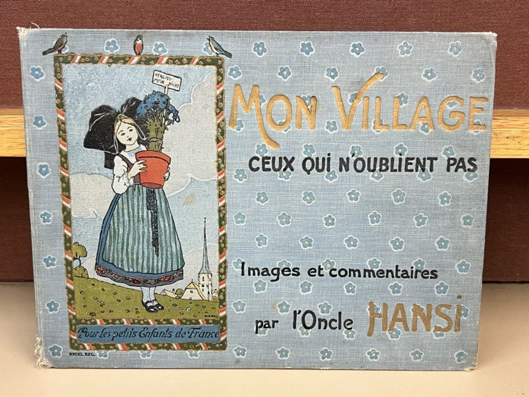 Item #97659 Mon Village, Ceux Qui N’Oublient Pas: Images et Commentaires. Hansi.