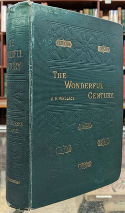 Item #97733 The Wonderful Century: It's Successes and Failures. Alfred Russel Wallace