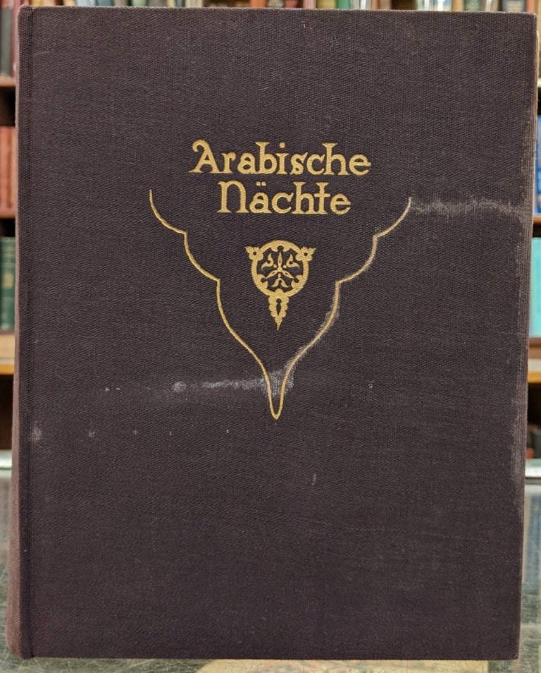 Item #97772 Arabische Nachte: Erzahlungen aus Tausend und Eine Nacht. Ernst Ludwig Schellenberg, Arthur Rackham, tr.