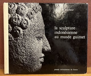 Item #97800 La Sculpture Indonésienne Au Musée Guimet; Catalogue Et Étude Iconographique....