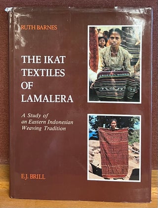 Item #97802 The Ikat Textiles of Lamalera: Lembata Within the Context of Eastern Indonesian...