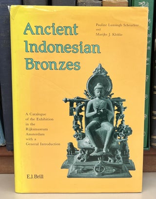 Item #97814 Ancient Indonesian Bronzes: A Catalogue of the Exhibition in the Rijksmuseum...
