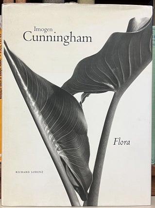 Item #97870 Imogen Cunningham: Flora. Imogen Cunningham Richard Lorenz