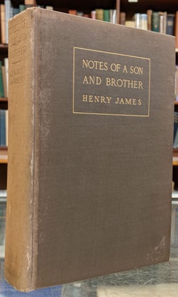 Item #97940 Notes of a Son and Brother. Henry James