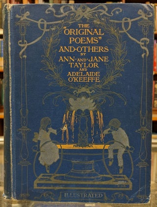 Item #97952 The "Original Poems" and Others. Ann Taylor, June Taylor, Adelaide O'Keefe