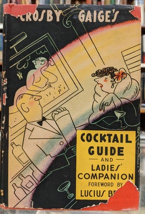 Item #98025 Crosby Gaige's Cocktail Guide and Ladies' Companion. Crosby Gaige