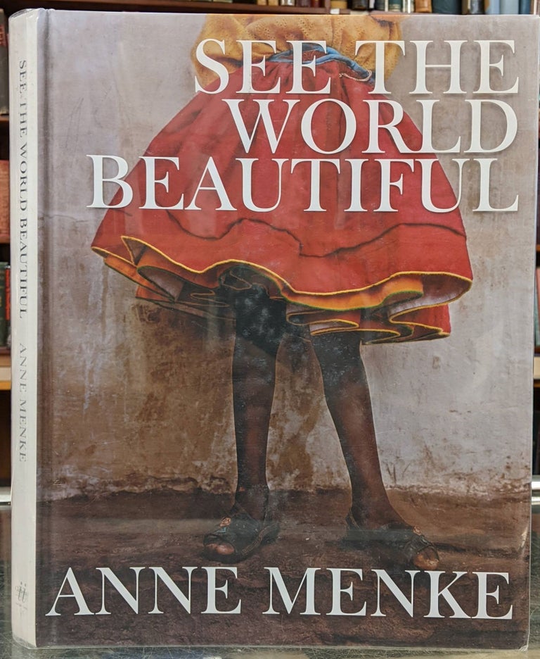 Item #98032 See the World Beautiful. Anne Menke.