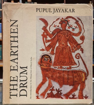 Item #98034 The Earthen Drum: An Introduction to the Ritual Arts of Rural India. Pupul Jayakar