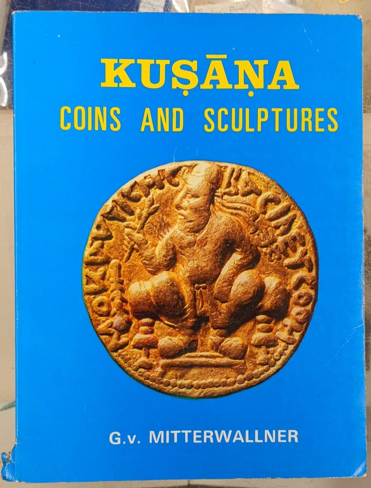 Item #98071 Kusana Coins and Sculptures. Gritli von Mitterwallner.
