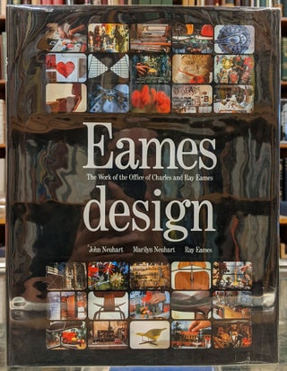 Item #98101 Eames Design: The Work of the Office of Charles and Ray Eames. John Neuhart, Marilyn...