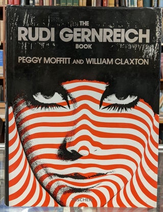 Item #98185 The Rudy Gernreich Book. Peggy Moffitt, William Claxton