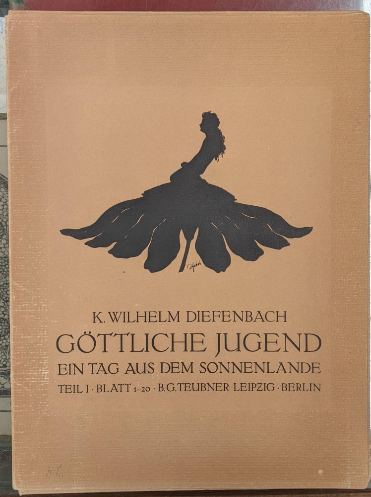 Item #98216 Gottliche Jungend ein Tag aus dem Sonnenlande. K. Wilhelm Diefenbach.