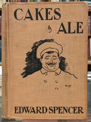 Item #98268 Cakes & Ale. Edward Spencer