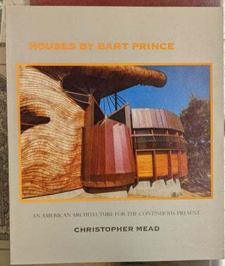Item #98285 Houses by Bart Prince: An American Architecture for the Continuous Present....