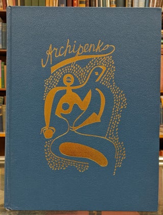 Item #98295 Archipenko, Fifty Creative Years, 1908-1958. Alexander Archipenko, Fifty Art Historians