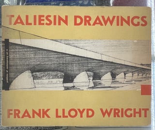 Item #98335 Taliesin Drawings: Recent Architecture of Frank Lloyd Wright Selected From His...