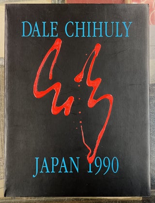 Item #98382 Dale Chihuly: Japan 1990. Dale Chihuly