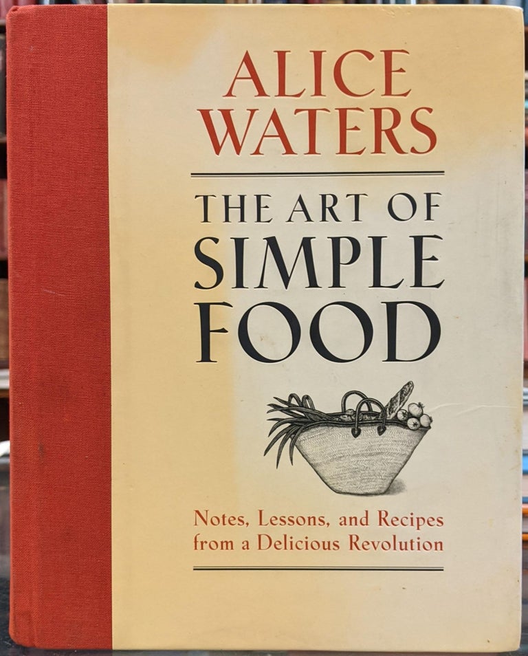 Item #98403 The Art of Simple Food. Alice Waters.