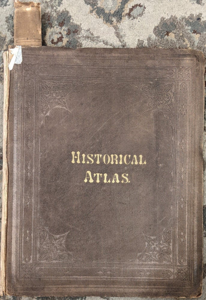 Item #98415 An Historical Atlas: In a Series of Maps ofthe World as Shown at Different Periods, Constructed Upon an Uniform Scale and Coloured to the Political Changes of Each Period. Edward Quin, W. Hughes.