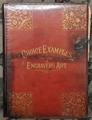 Item #98432 Choice Examples of the Engraver's Art: A Selectino from "Arts and Letters," etc.,...