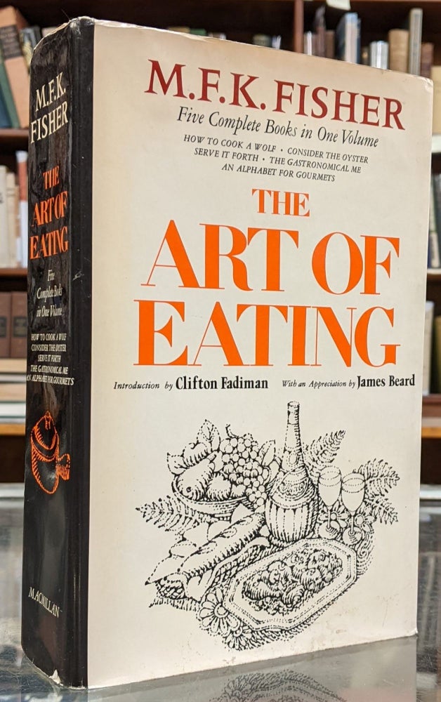 Item #98455 The Art of Eating. M F. K. Fisher.