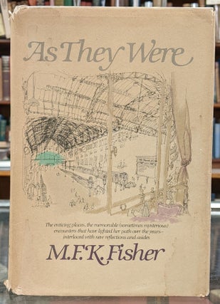 As They Were. M F. K. Fisher.