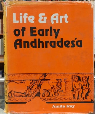 Item #98561 Life & Art of Early Andradesa. Amita Ray