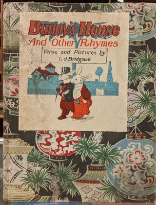 Item #98586 Bunny's House and Other Rhymes. L J. Bridgman