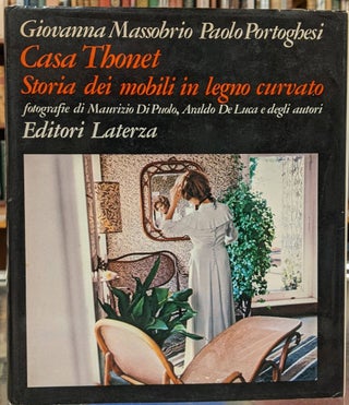 Item #98599 Casa Thonet: Storia de mobili in legno curvato. Paolo Portoghesi Giovanna Massobrio