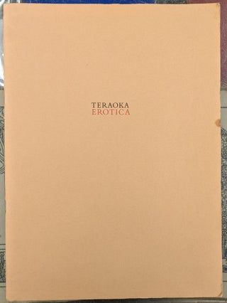 Item #98648 Teraoka Erotica: Erotic Works by Masami Teraoka 1968-1984. Masami Teraoka