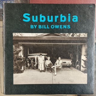 Item #98664 Suburbia. Bill Owens