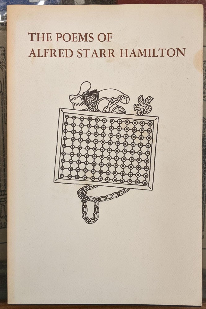Item #98713 The Poems of Alfred Starr Hamilton. AlfredStarr Hamilton.