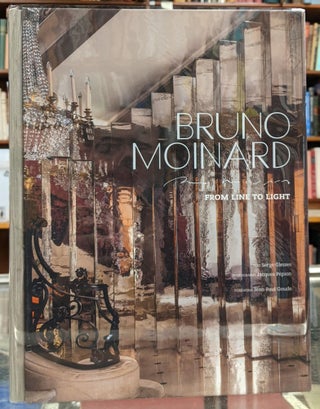 Item #98769 Bruno Moinard: From Line to Light. Bruno Moinard
