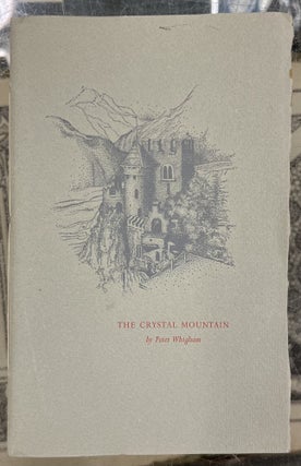Item #98930 The Crystal Mountain. Chuck Miller Peter Whigham