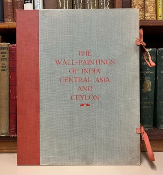Item #98962 The Wall Paintings of India, Central Asia, and Ceylon. Ananda K. Coomaraswamy...